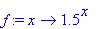 f := proc (x) options operator, arrow; 1.5^x end proc