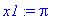 x1 := Pi